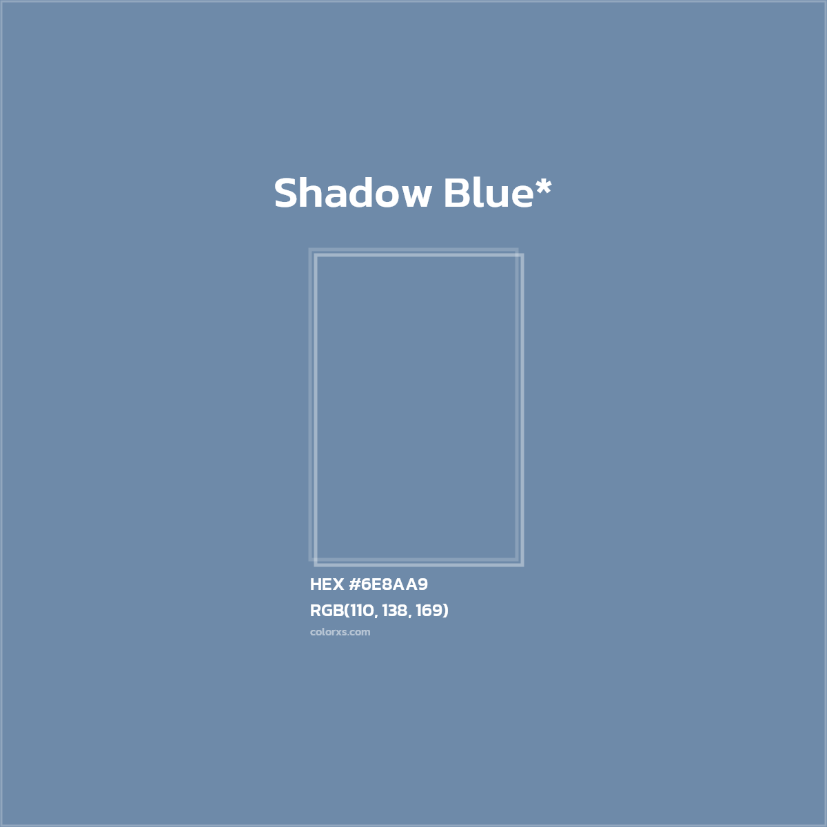 HEX #6E8AA9 Color Name, Color Code, Palettes, Similar Paints, Images