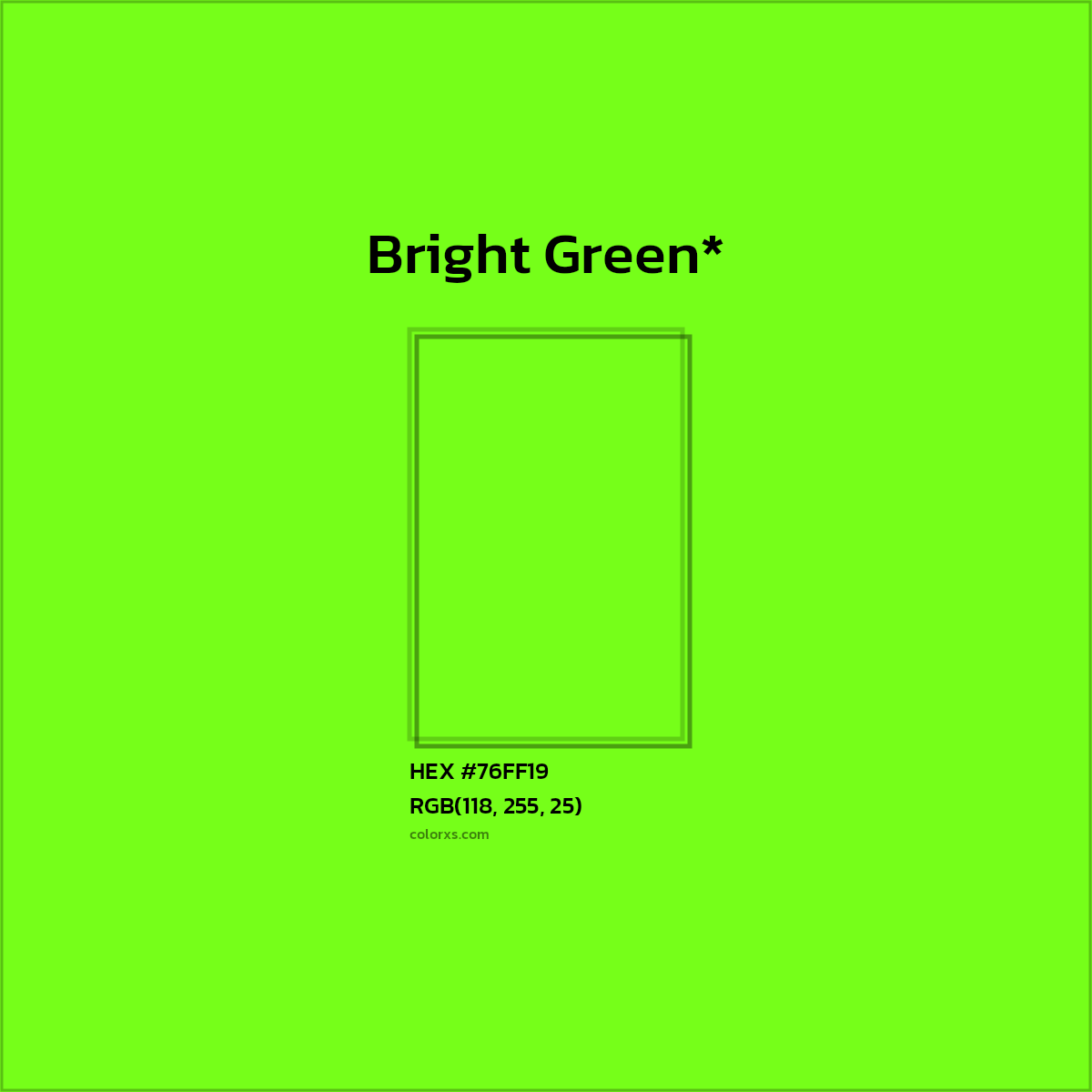 #76FF19 hex color. RGB, RYB, CMYK, HSL, HSV codes and color conversions. Matching color names, palettes, paints.