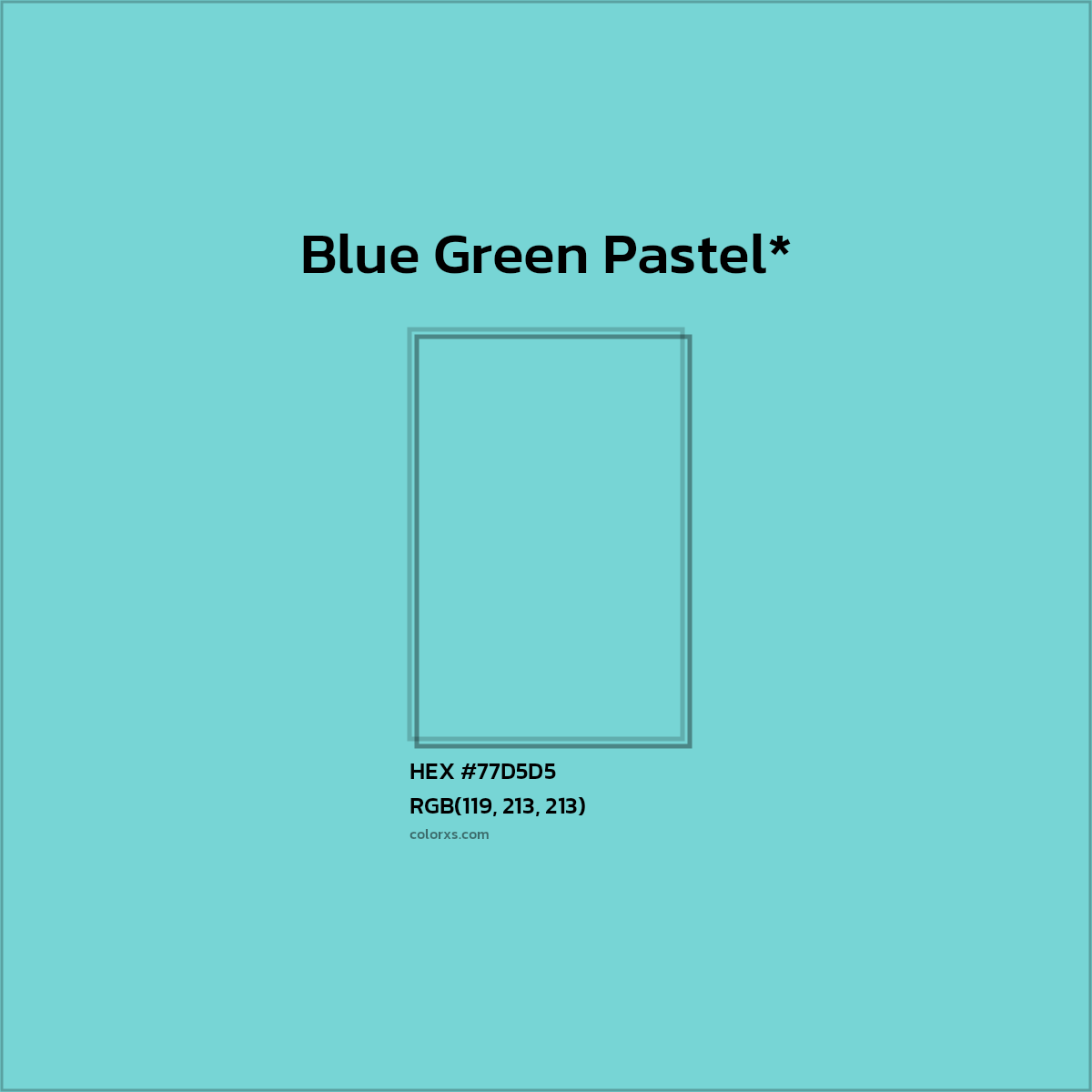 HEX #77D5D5 Color Name, Color Code, Palettes, Similar Paints, Images
