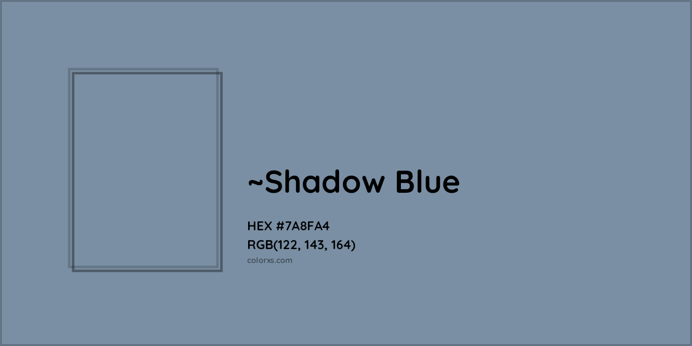HEX #7A8FA4 Color Name, Color Code, Palettes, Similar Paints, Images