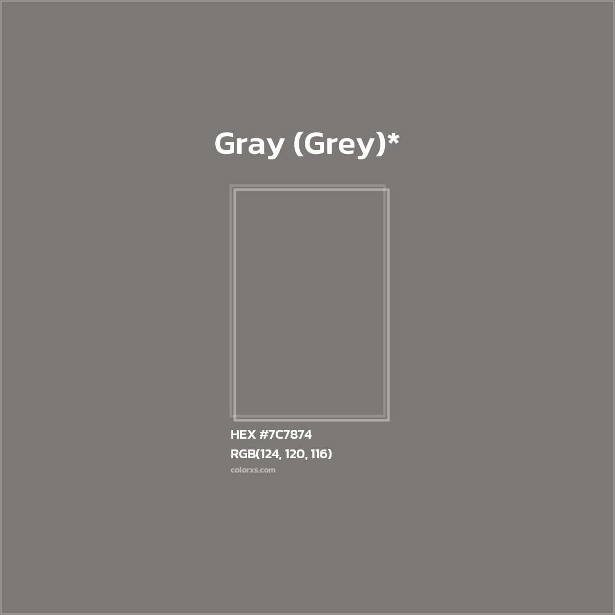 HEX #7C7874 Color Name, Color Code, Palettes, Similar Paints, Images