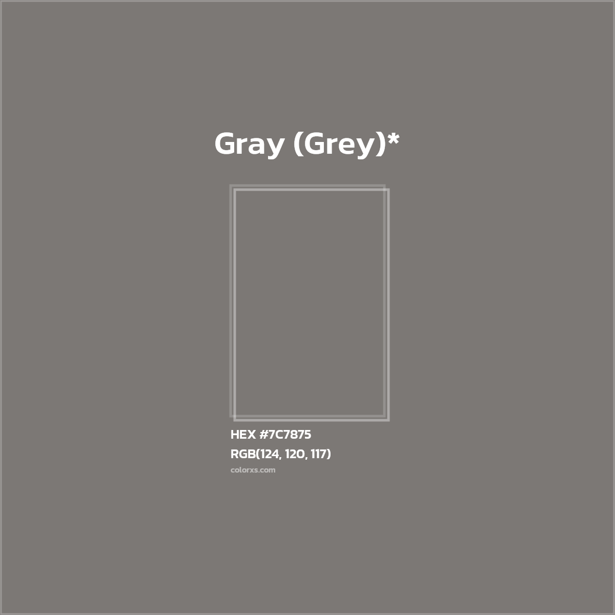 HEX #7C7875 Color Name, Color Code, Palettes, Similar Paints, Images