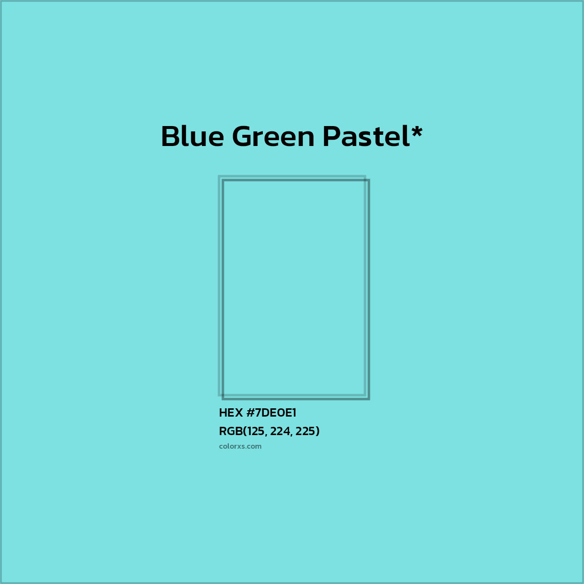 HEX #7DE0E1 Color Name, Color Code, Palettes, Similar Paints, Images