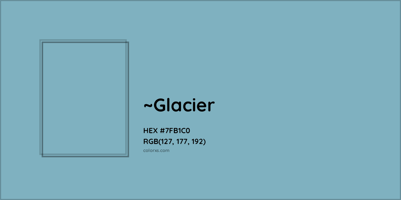 HEX #7FB1C0 Color Name, Color Code, Palettes, Similar Paints, Images