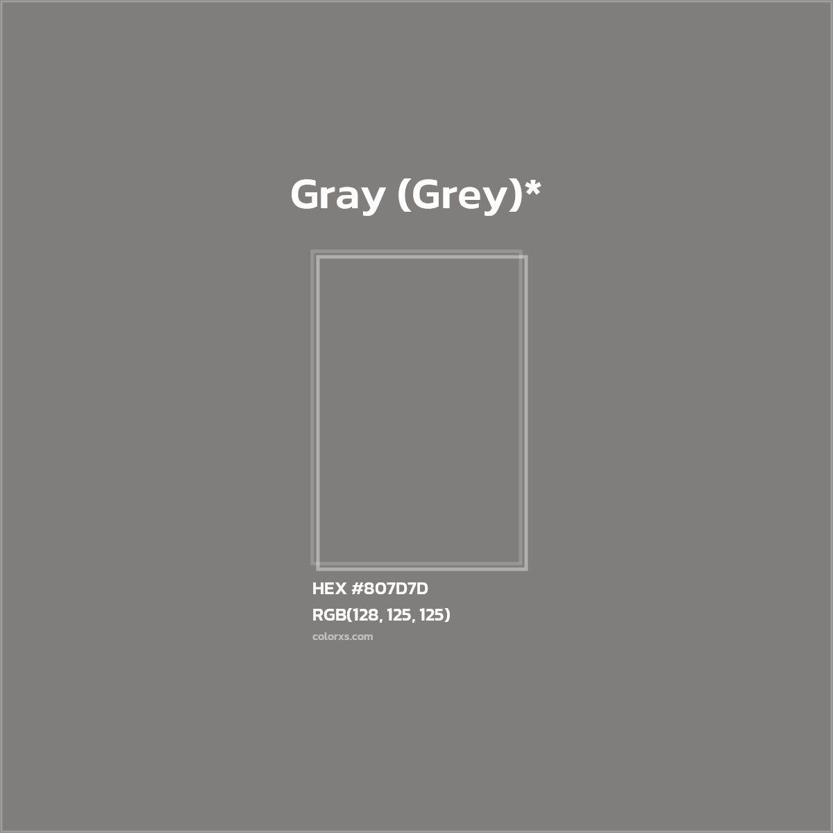 #807D7D hex color. RGB, RYB, CMYK, HSL, HSV codes and color conversions. Matching color names, palettes, paints.