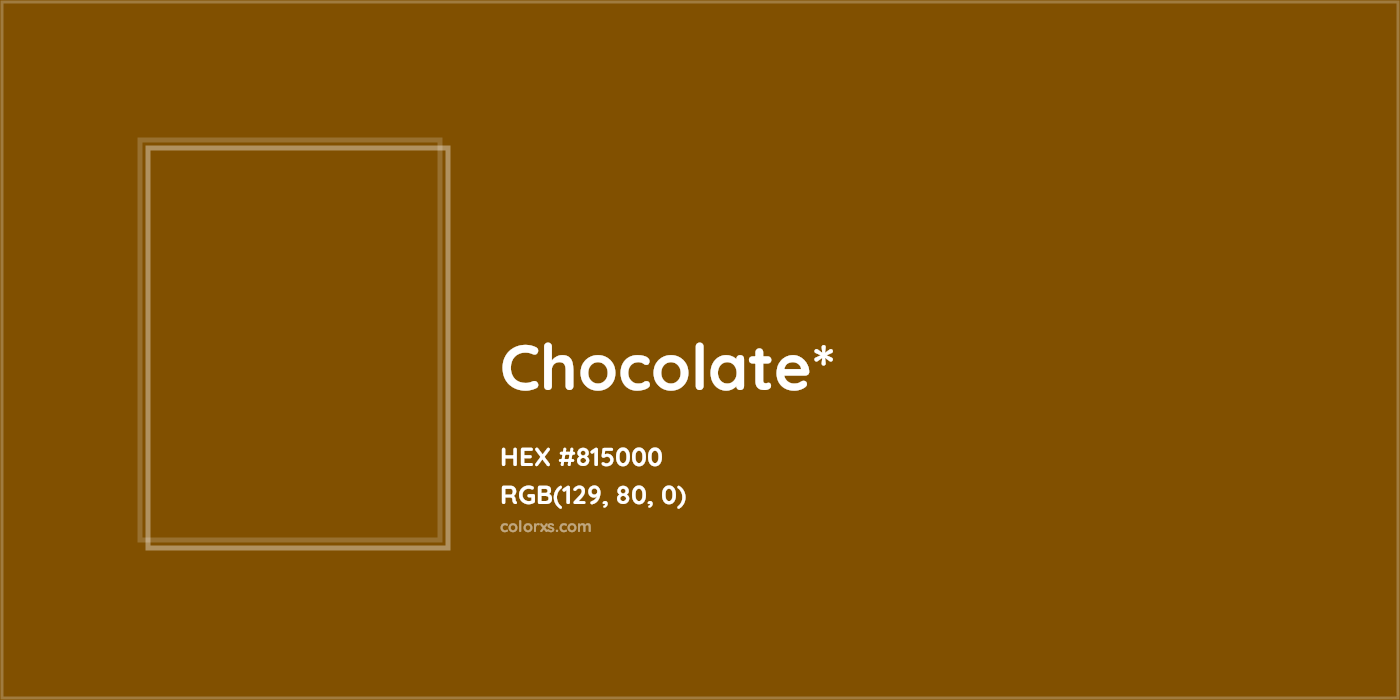 HEX #815000 Color Name, Color Code, Palettes, Similar Paints, Images
