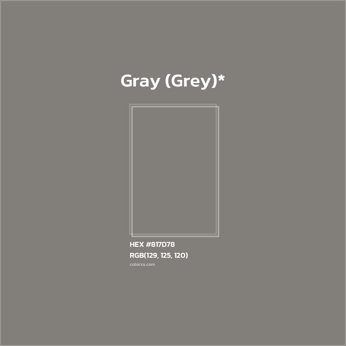 HEX #817D78 Color Name, Color Code, Palettes, Similar Paints, Images
