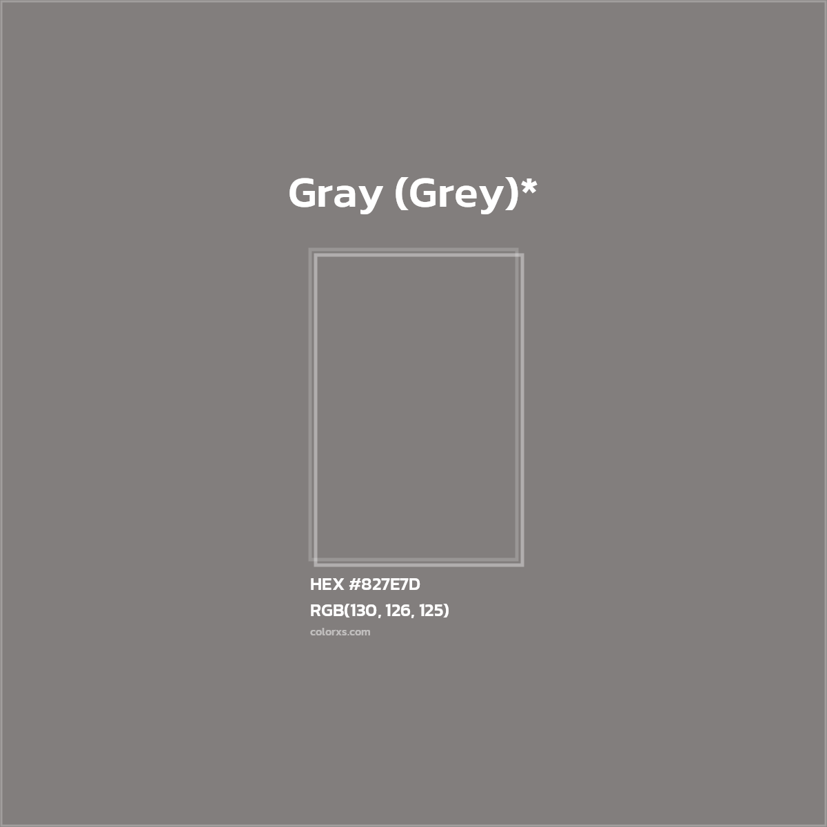 HEX #827E7D Color Name, Color Code, Palettes, Similar Paints, Images