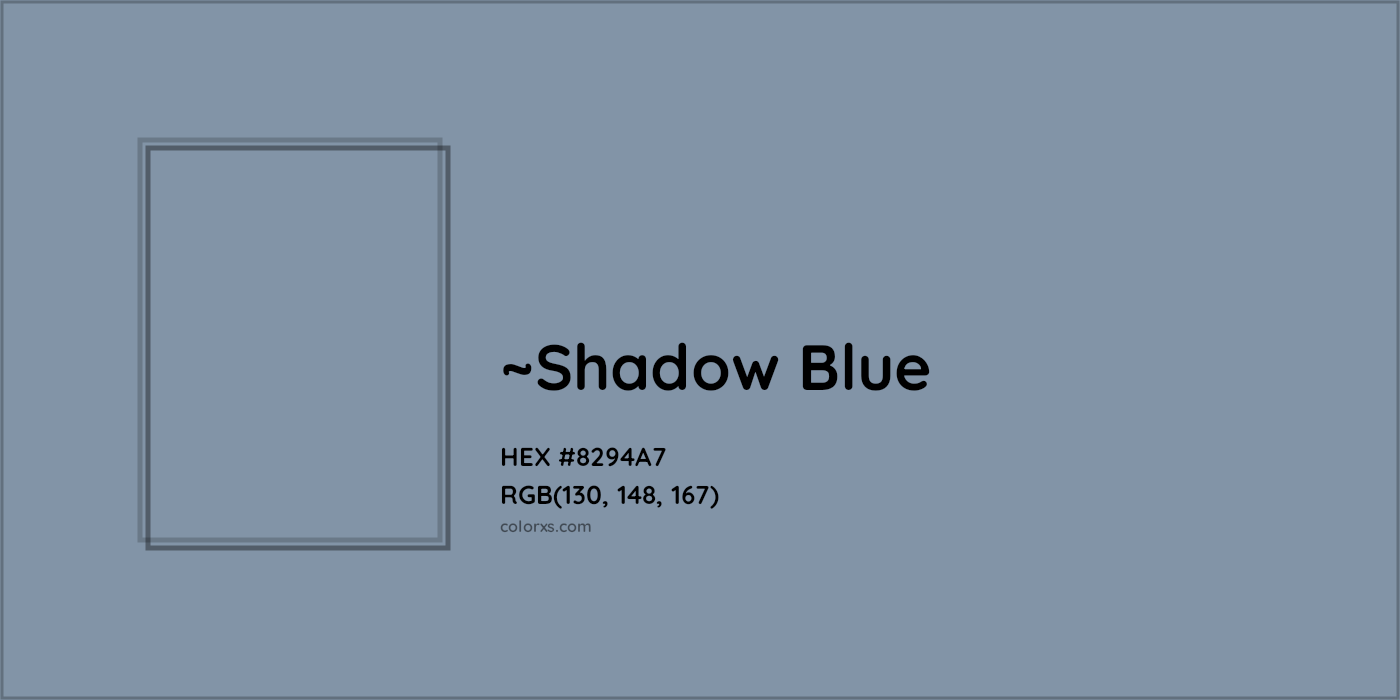 HEX #8294A7 Color Name, Color Code, Palettes, Similar Paints, Images