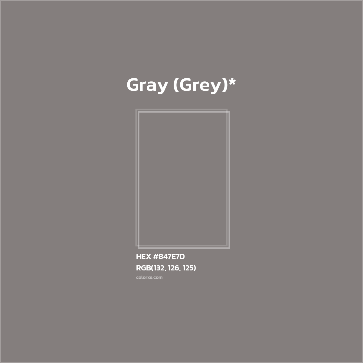 HEX #847E7D Color Name, Color Code, Palettes, Similar Paints, Images