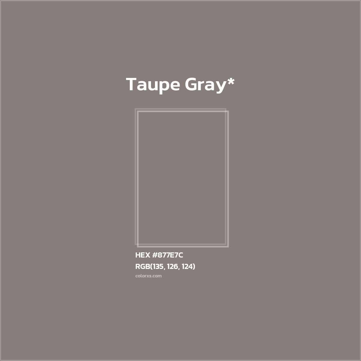 HEX #877E7C Color Name, Color Code, Palettes, Similar Paints, Images