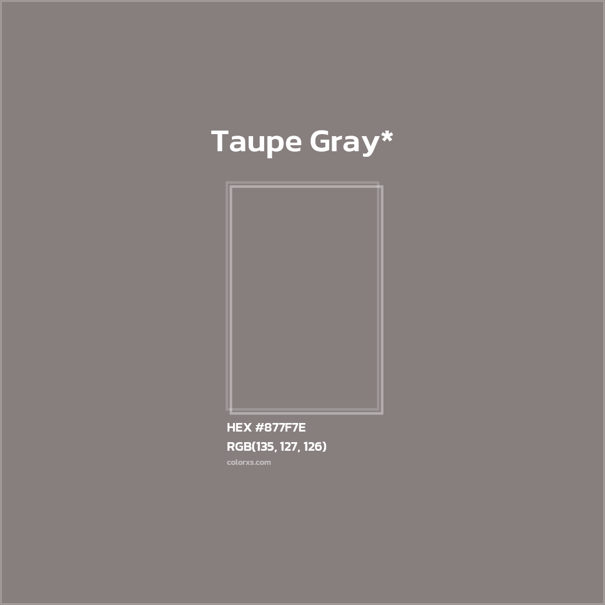 HEX #877F7E Color Name, Color Code, Palettes, Similar Paints, Images