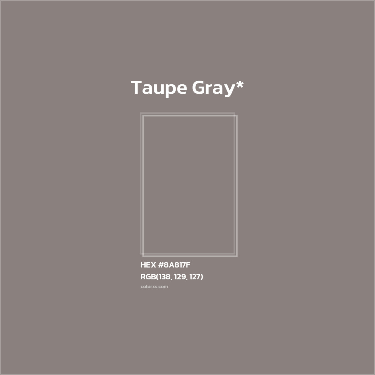 HEX #8A817F Color Name, Color Code, Palettes, Similar Paints, Images