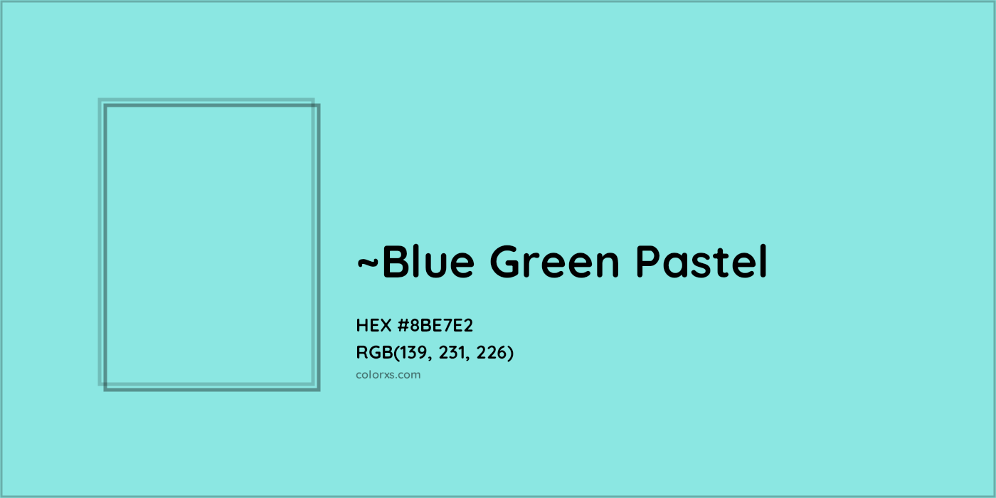 HEX #8BE7E2 Color Name, Color Code, Palettes, Similar Paints, Images