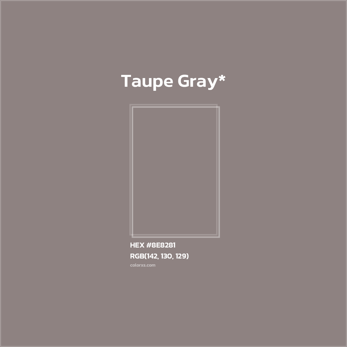 HEX #8E8281 Color Name, Color Code, Palettes, Similar Paints, Images