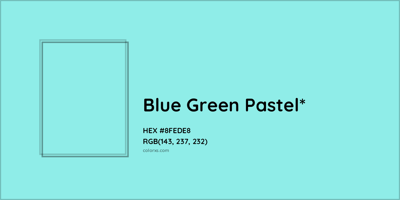 HEX #8FEDE8 Color Name, Color Code, Palettes, Similar Paints, Images
