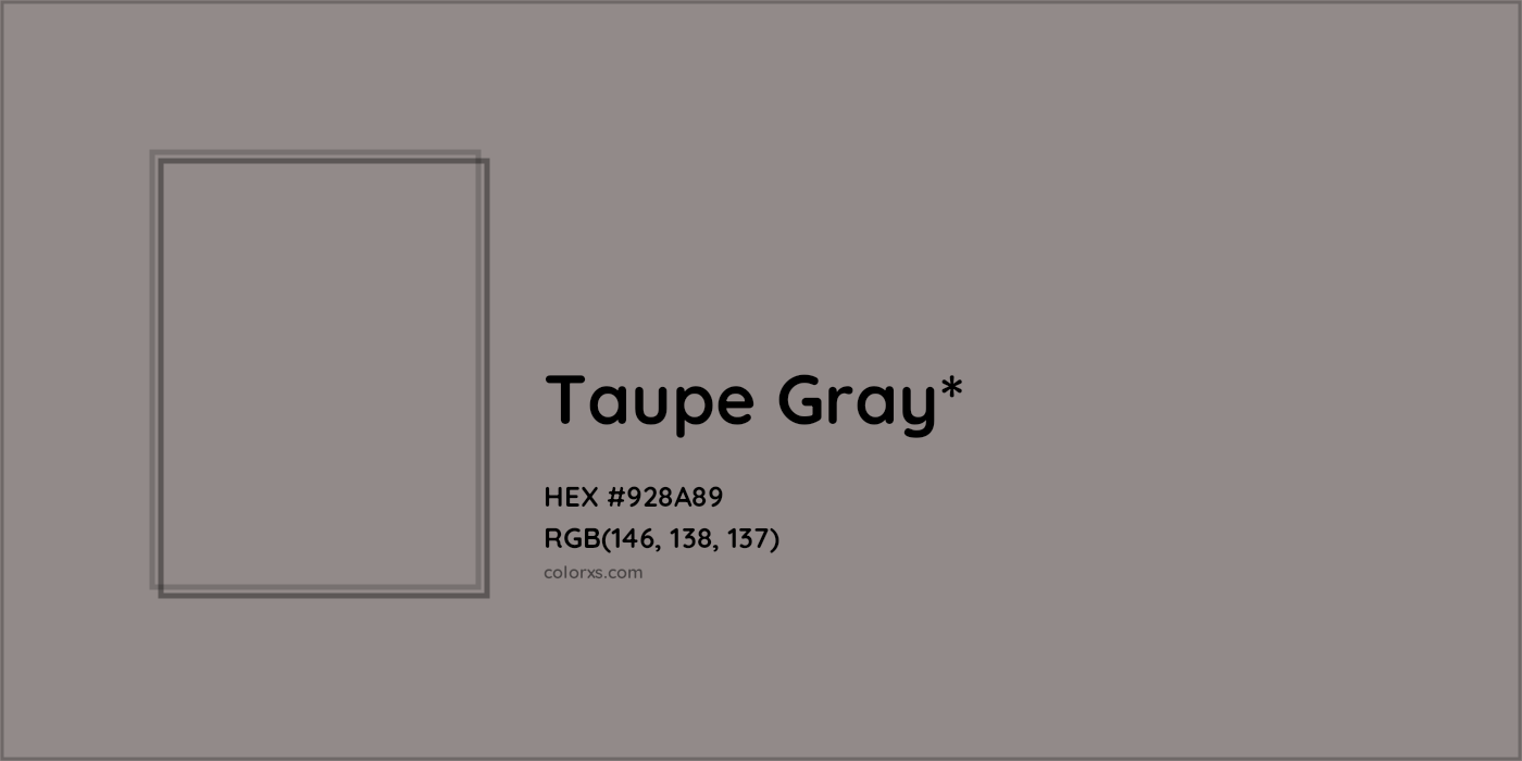 HEX #928A89 Color Name, Color Code, Palettes, Similar Paints, Images