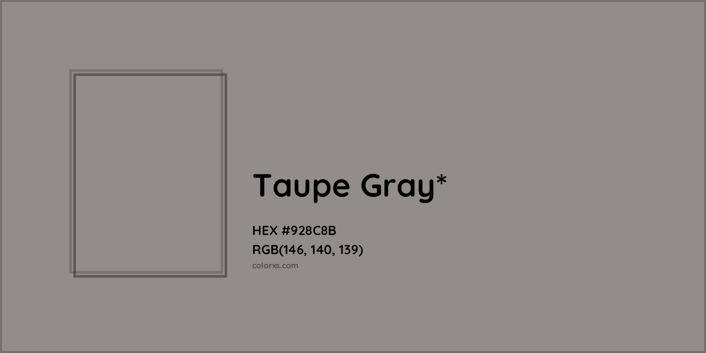 HEX #928C8B Color Name, Color Code, Palettes, Similar Paints, Images