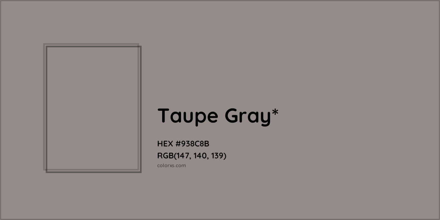 HEX #938C8B Color Name, Color Code, Palettes, Similar Paints, Images