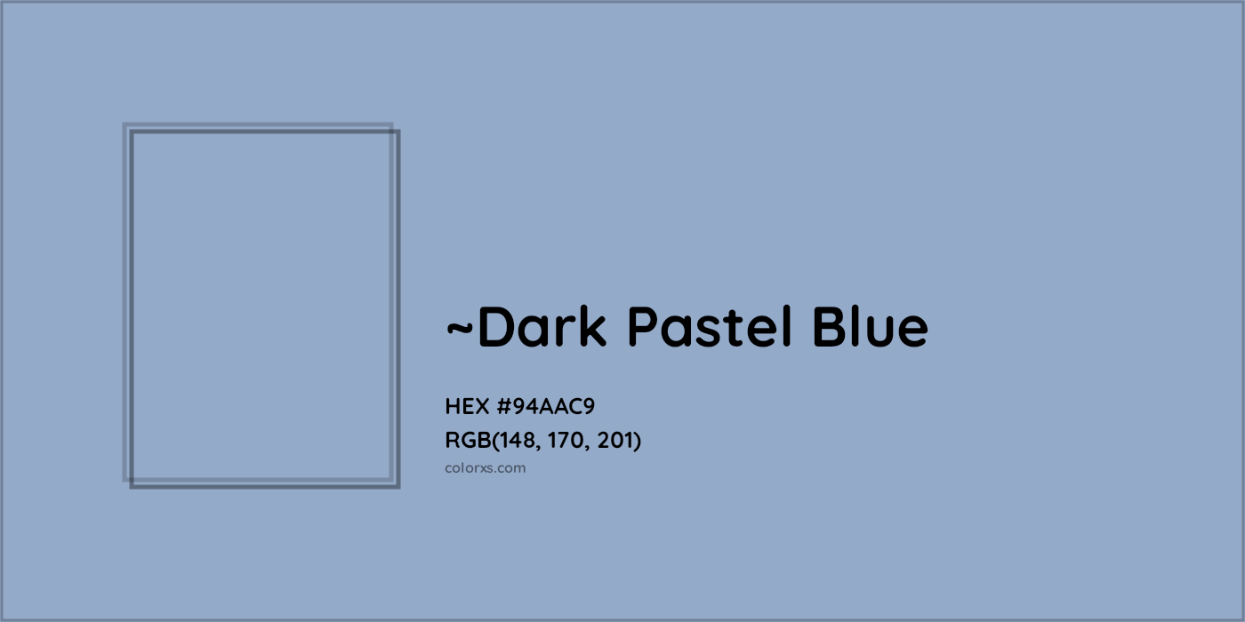 HEX #94AAC9 Color Name, Color Code, Palettes, Similar Paints, Images