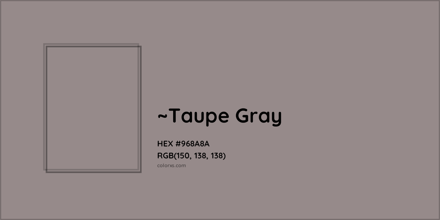 HEX #968A8A Color Name, Color Code, Palettes, Similar Paints, Images