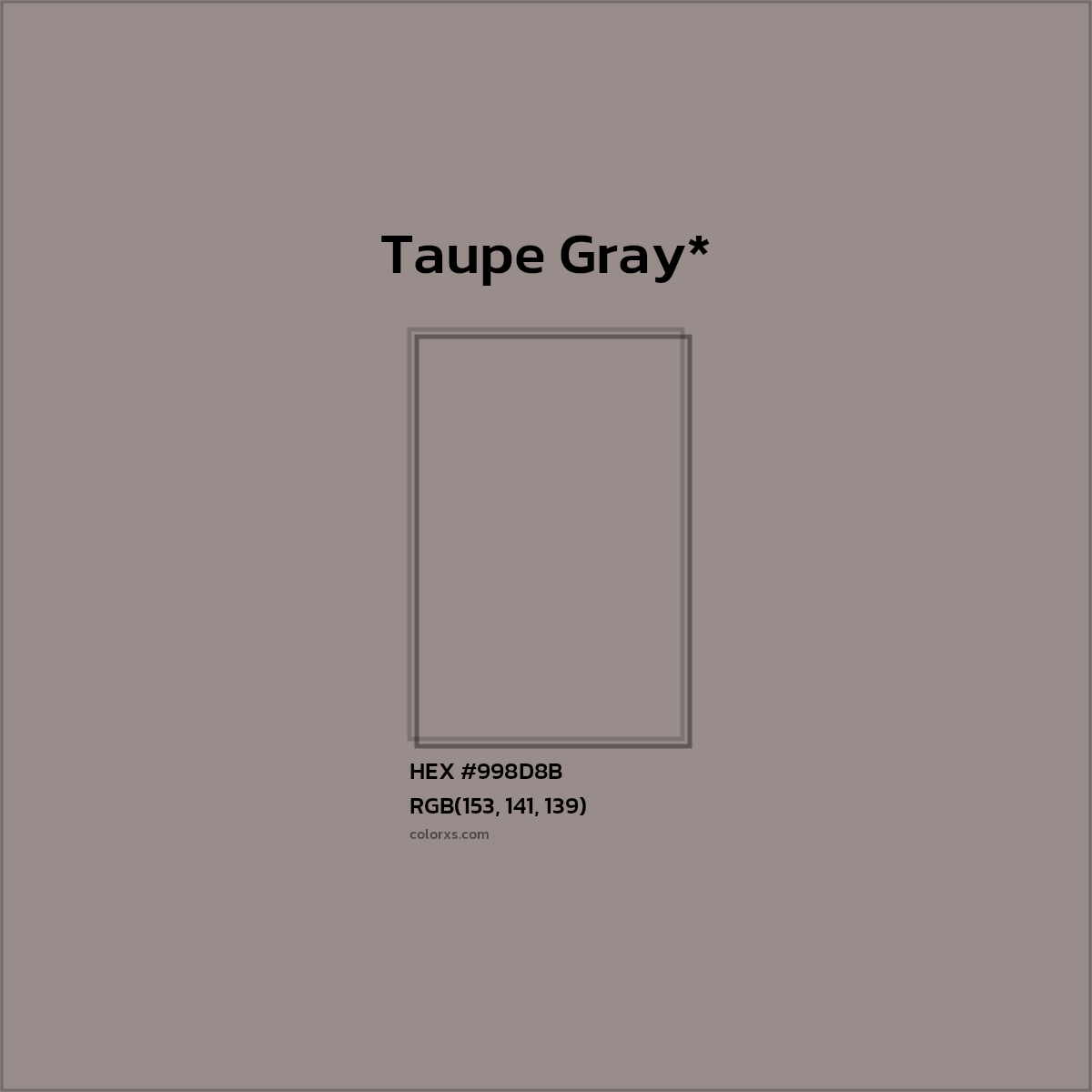 HEX #998D8B Color Name, Color Code, Palettes, Similar Paints, Images