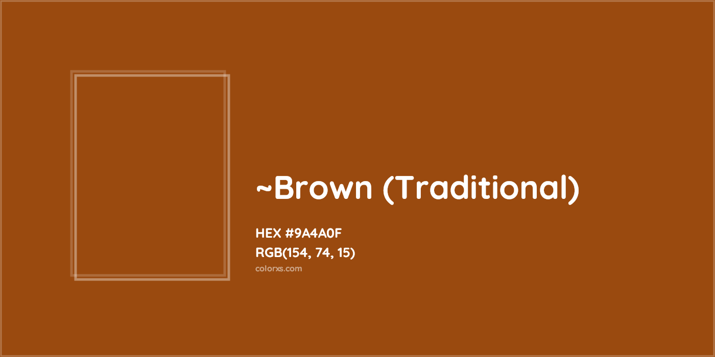 HEX #9A4A0F Color Name, Color Code, Palettes, Similar Paints, Images