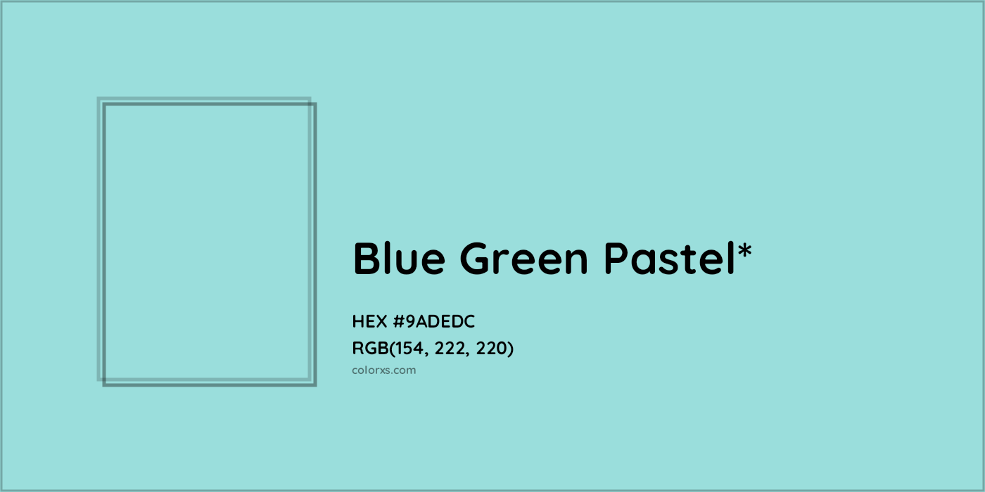 HEX #9ADEDC Color Name, Color Code, Palettes, Similar Paints, Images