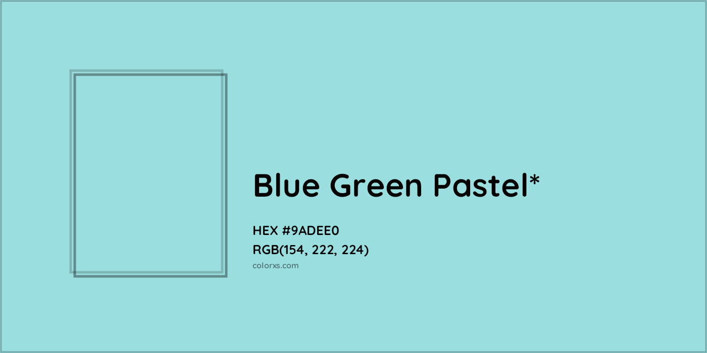 HEX #9ADEE0 Color Name, Color Code, Palettes, Similar Paints, Images