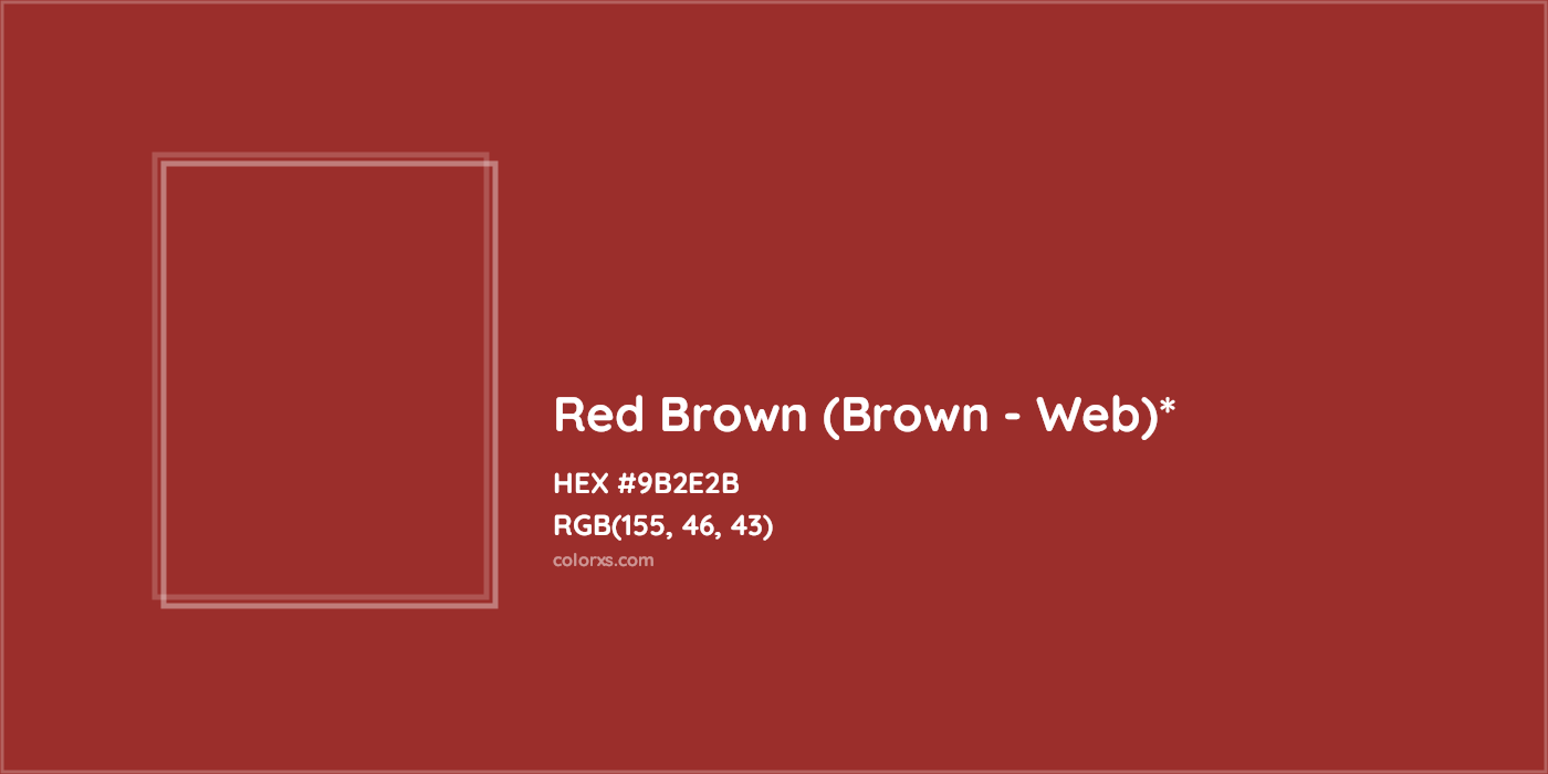 HEX #9B2E2B Color Name, Color Code, Palettes, Similar Paints, Images