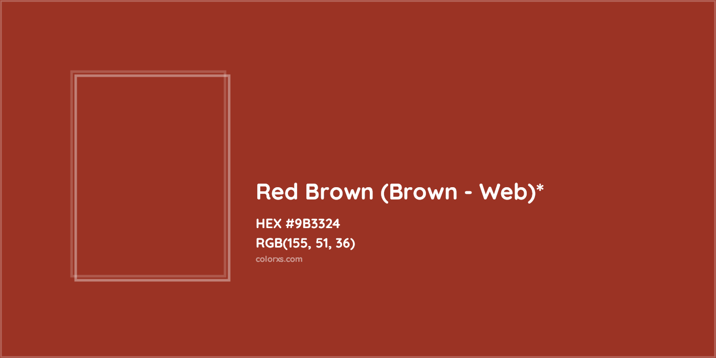 HEX #9B3324 Color Name, Color Code, Palettes, Similar Paints, Images