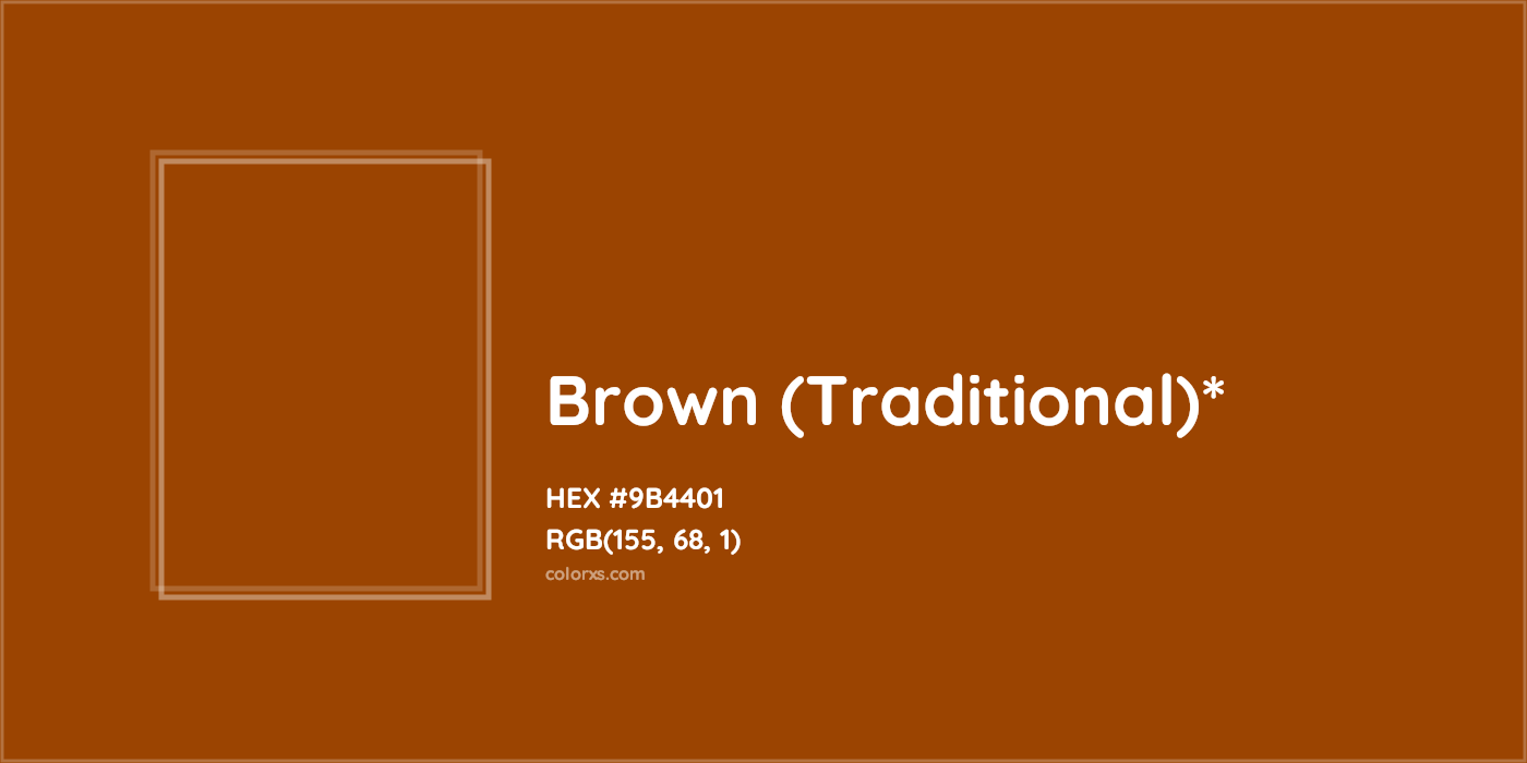 HEX #9B4401 Color Name, Color Code, Palettes, Similar Paints, Images