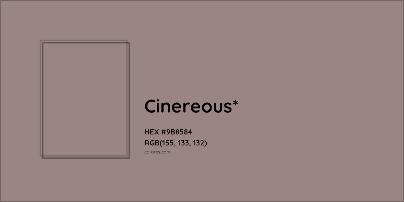 HEX #9B8584 Color Name, Color Code, Palettes, Similar Paints, Images