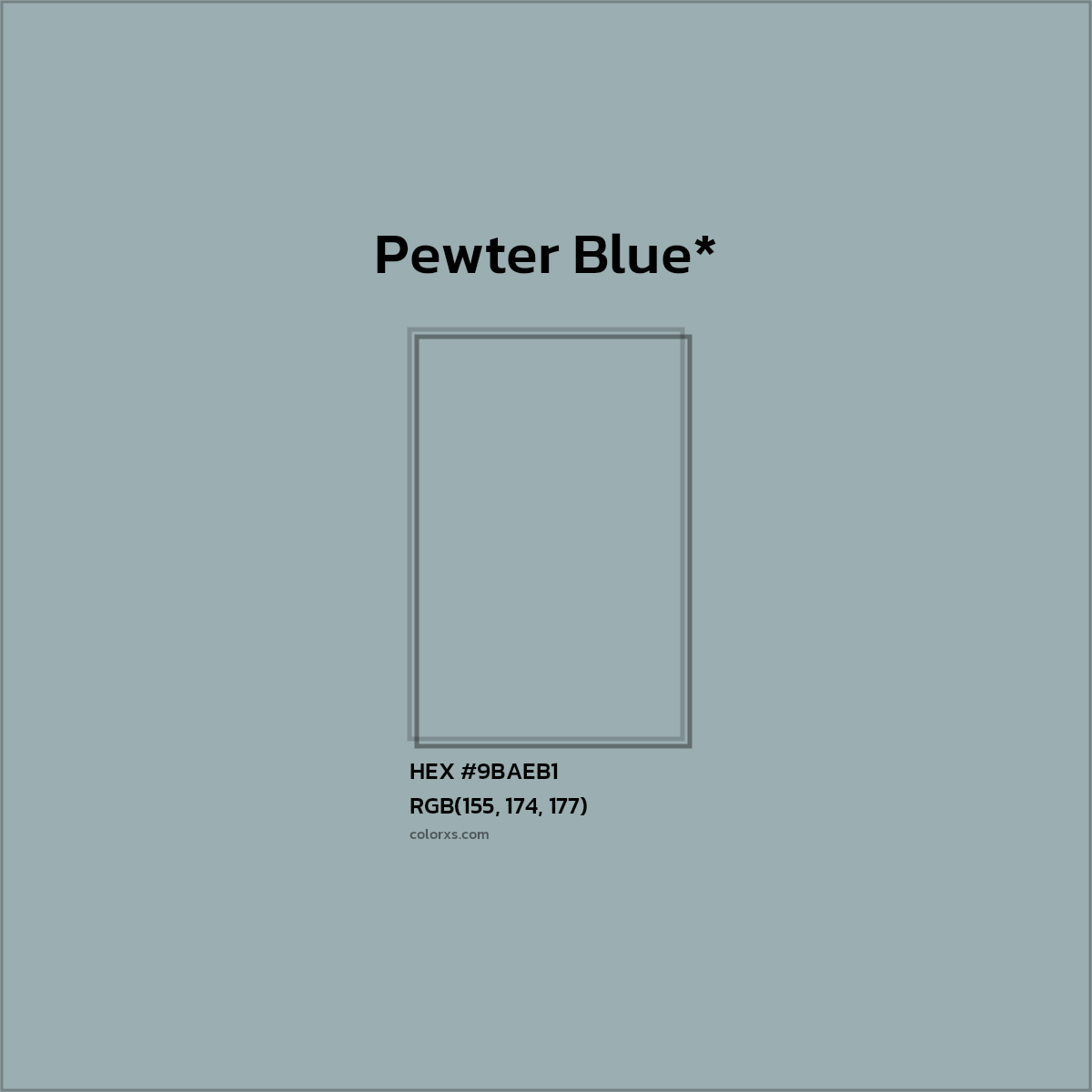 #9BAEB1 hex color. RGB, RYB, CMYK, HSL, HSV codes and color conversions. Matching color names, palettes, paints.