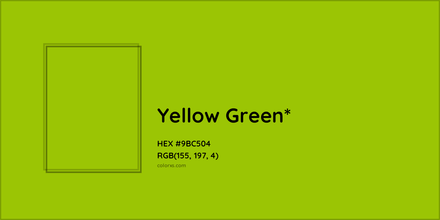 HEX #9BC504 Color Name, Color Code, Palettes, Similar Paints, Images