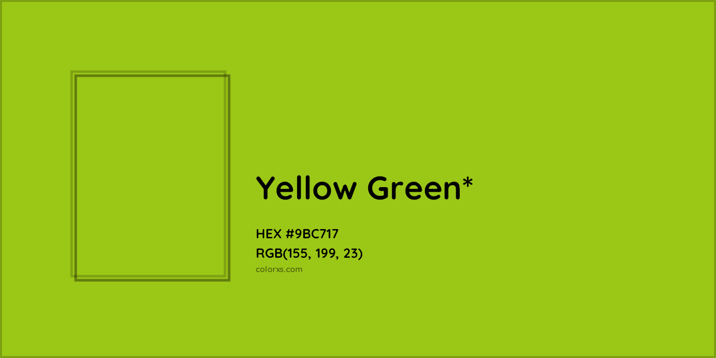 HEX #9BC717 Color Name, Color Code, Palettes, Similar Paints, Images