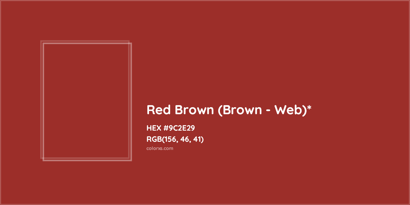 HEX #9C2E29 Color Name, Color Code, Palettes, Similar Paints, Images