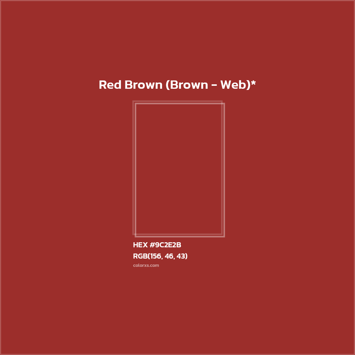 HEX #9C2E2B Color Name, Color Code, Palettes, Similar Paints, Images