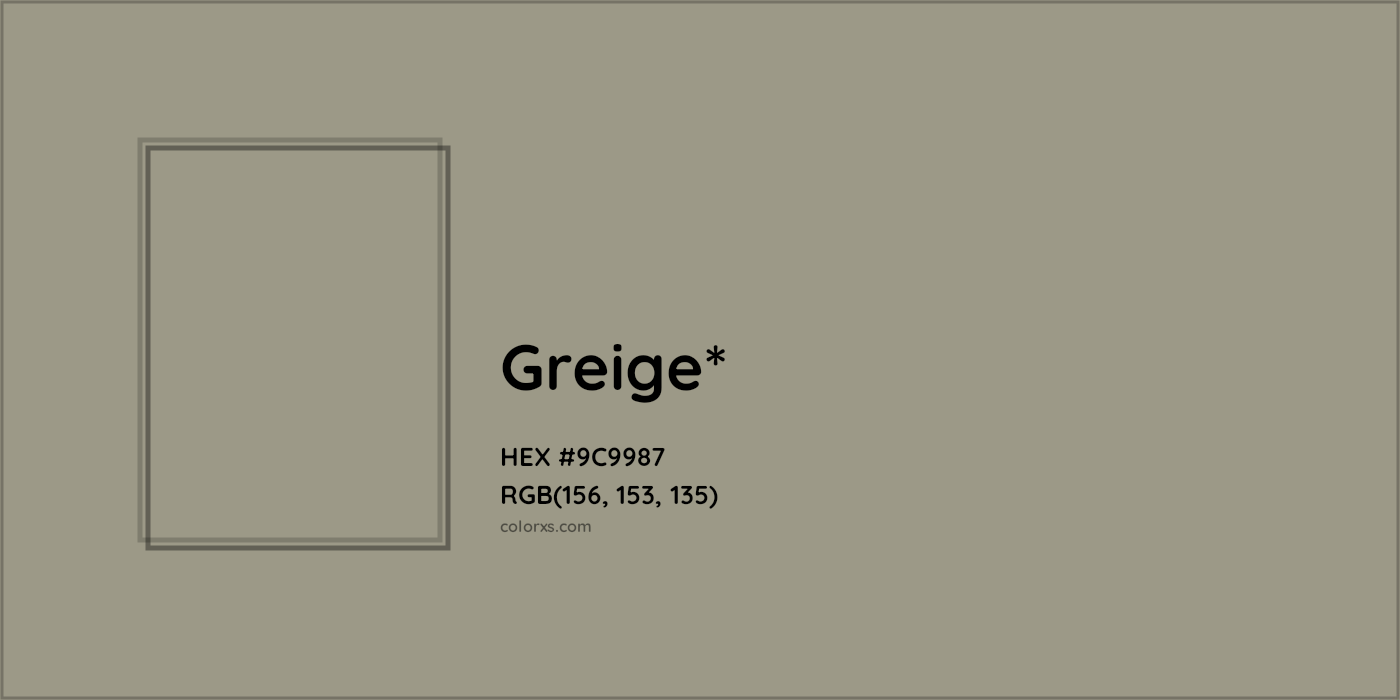 HEX #9C9987 Color Name, Color Code, Palettes, Similar Paints, Images