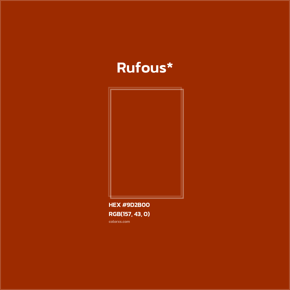 HEX #9D2B00 Color Name, Color Code, Palettes, Similar Paints, Images