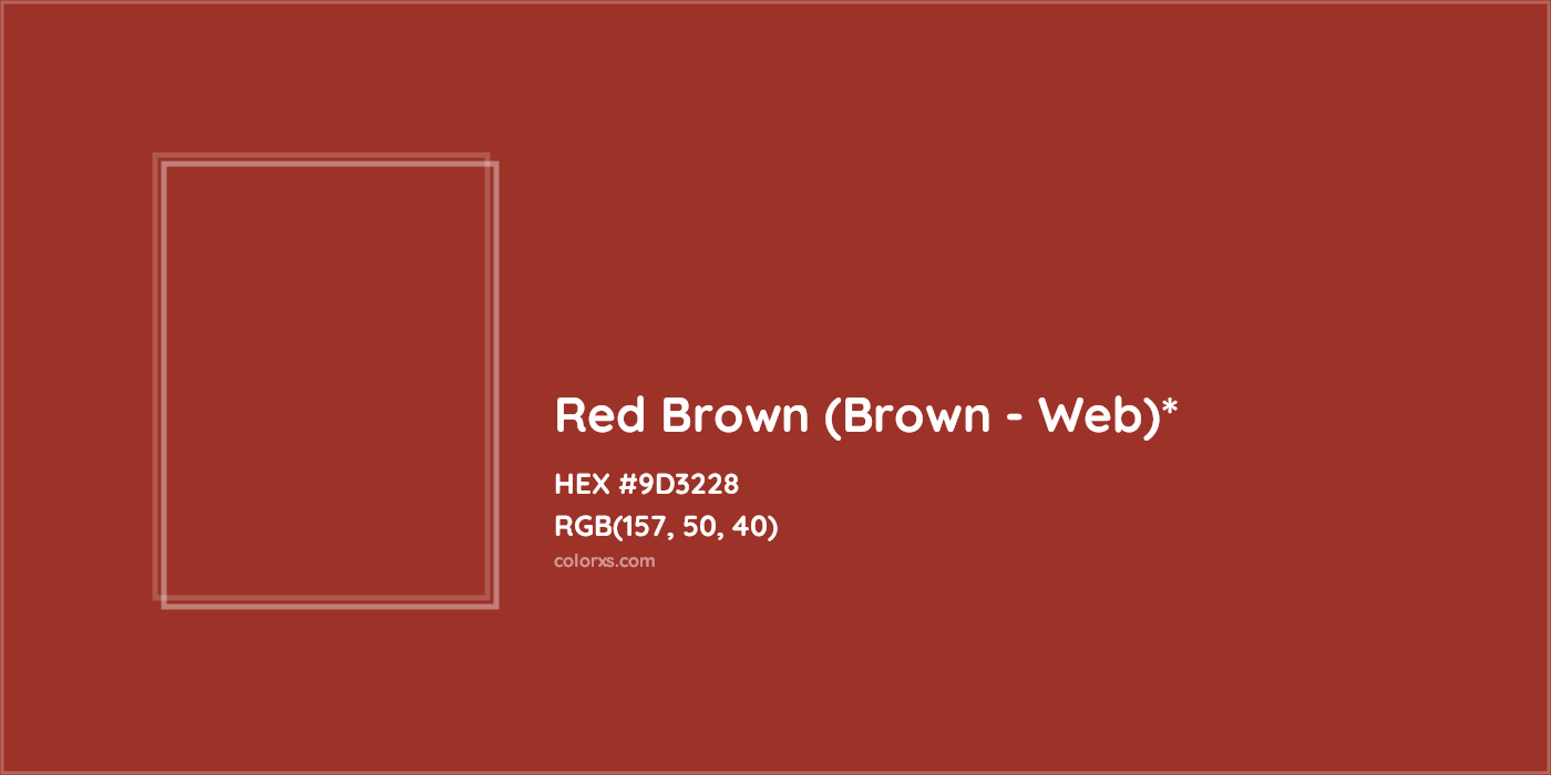 HEX #9D3228 Color Name, Color Code, Palettes, Similar Paints, Images