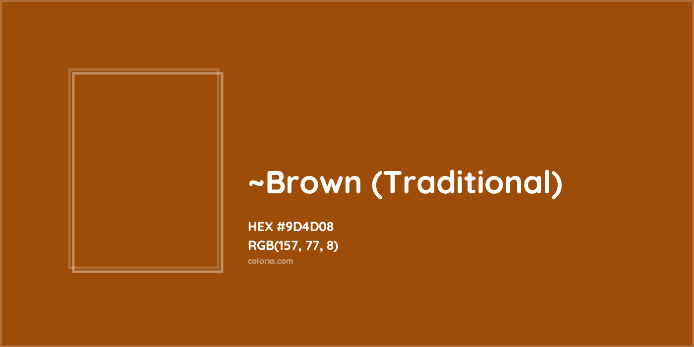 HEX #9D4D08 Color Name, Color Code, Palettes, Similar Paints, Images