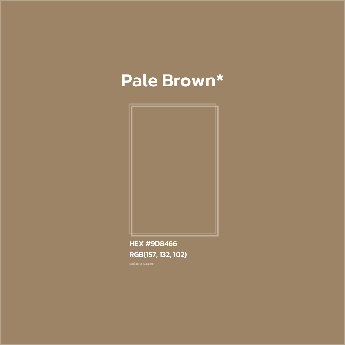 HEX #9D8466 Color Name, Color Code, Palettes, Similar Paints, Images