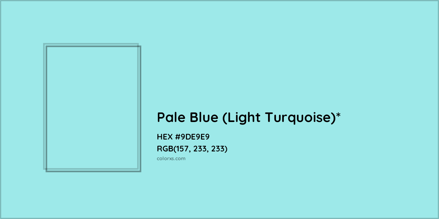 HEX #9DE9E9 Color Name, Color Code, Palettes, Similar Paints, Images