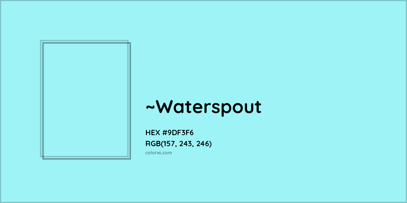 HEX #9DF3F6 Color Name, Color Code, Palettes, Similar Paints, Images