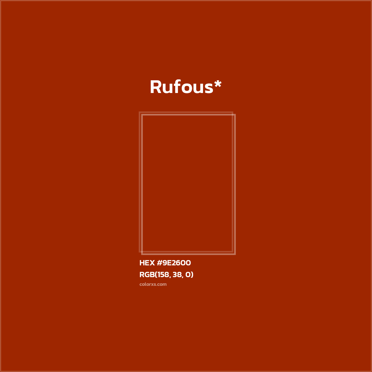 HEX #9E2600 Color Name, Color Code, Palettes, Similar Paints, Images