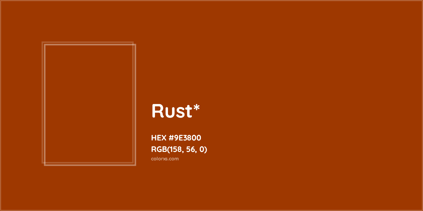 HEX #9E3800 Color Name, Color Code, Palettes, Similar Paints, Images