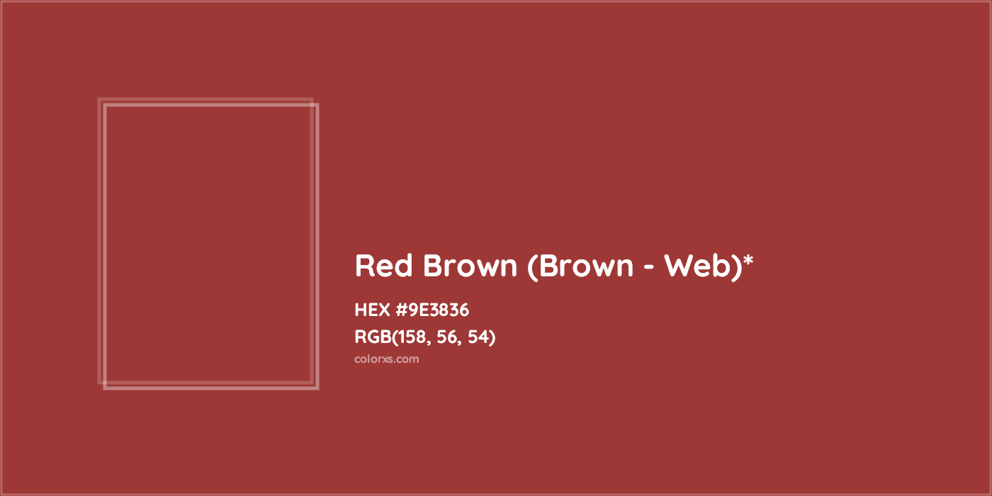 HEX #9E3836 Color Name, Color Code, Palettes, Similar Paints, Images