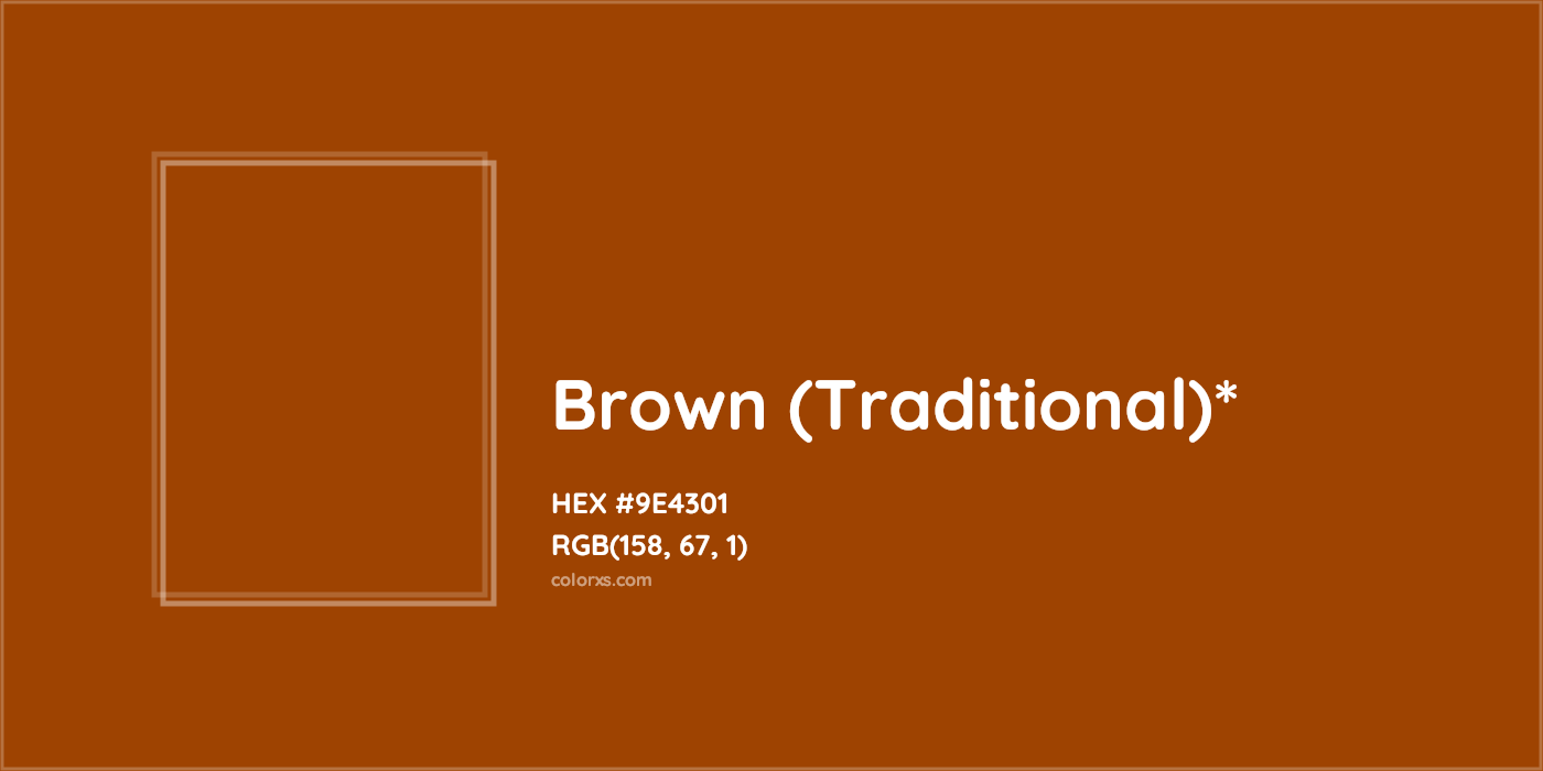 HEX #9E4301 Color Name, Color Code, Palettes, Similar Paints, Images