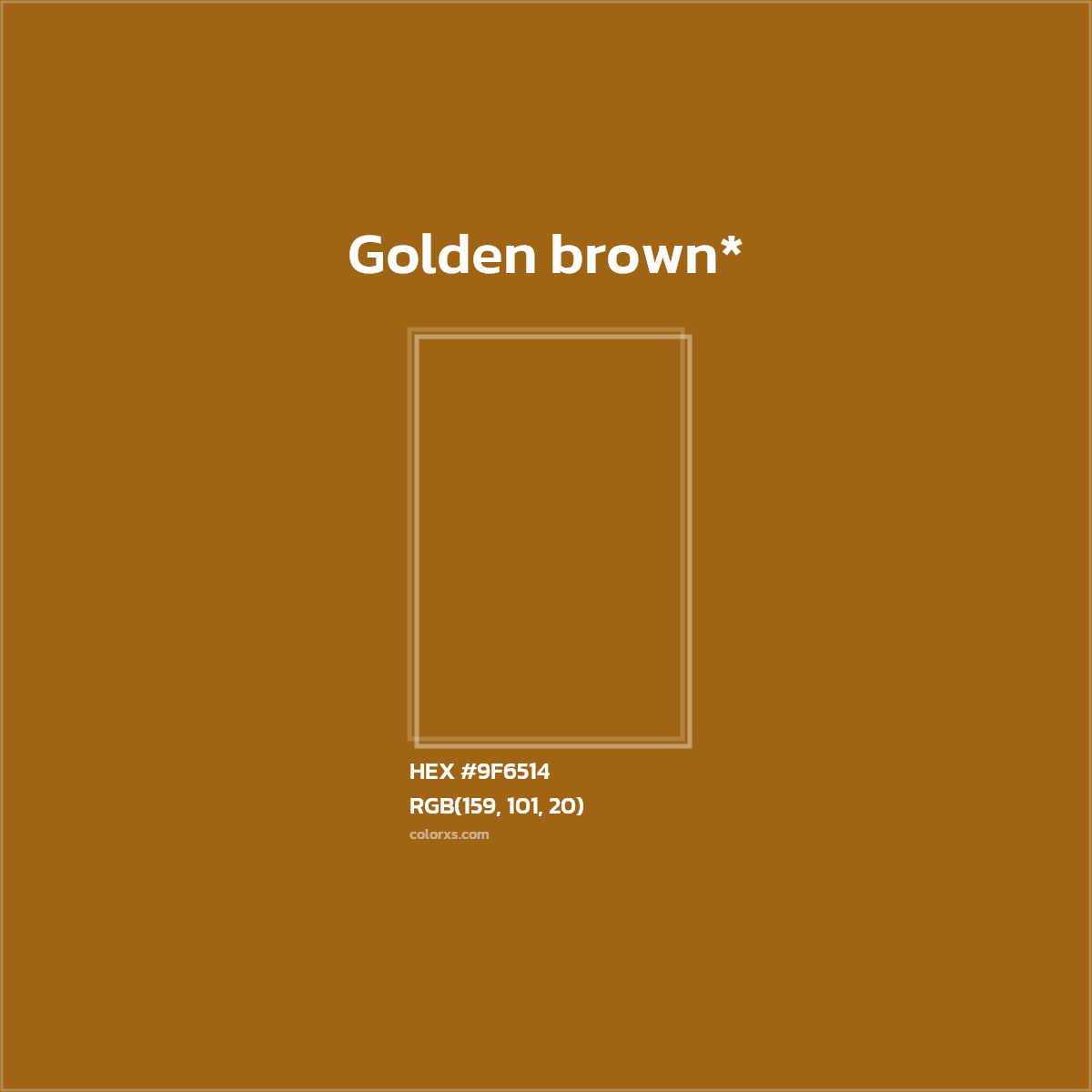 HEX #9F6514 Color Name, Color Code, Palettes, Similar Paints, Images